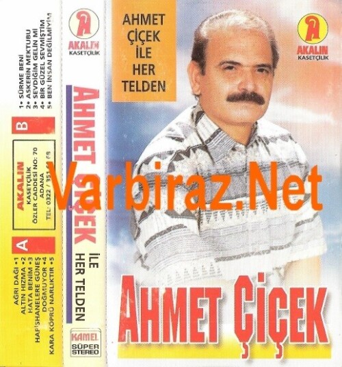 Ahmet Cicek ile Her Telden (Akalin Kasetcilik)