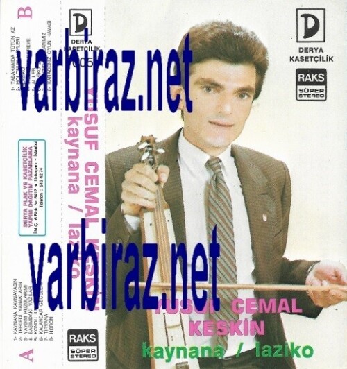 Yusuf-Cemal-Keskin---Kaynana-Laziko-Derya-Kasetcilik-005.jpg