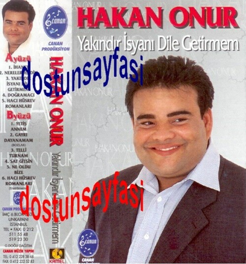 Hakan Onur Yakindir Isyani Dile Getirmem (Canan Prodüksiyon)