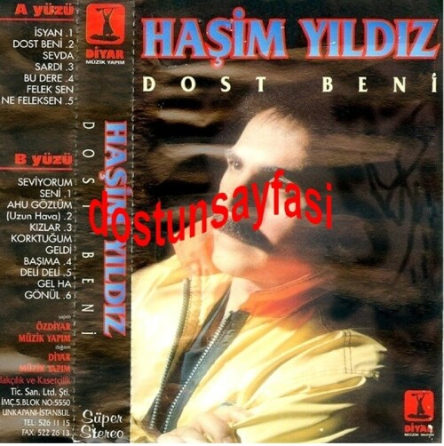 Hasim Yildiz Dost Beni (Diyar Müzik Yapim)