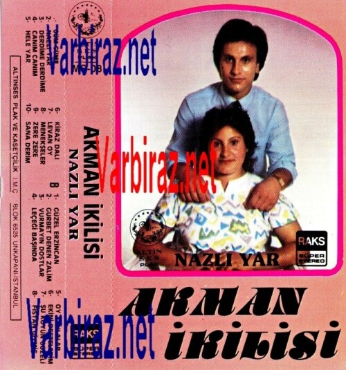 Akman İkilisi & Leyla Ve Erdal Akman Nazlı Yar (Altınses 08)