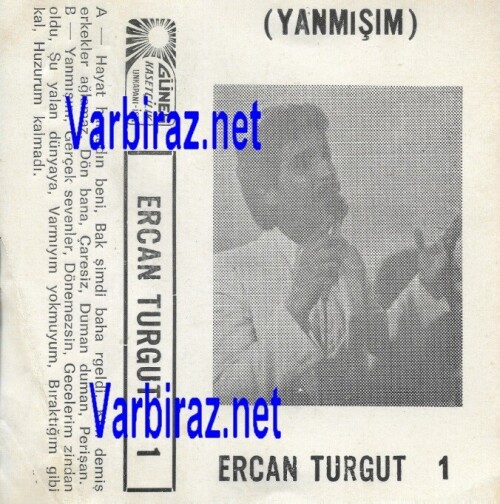 Ercan Turgut 1 Yanmısim Ben (Günes Kasetcilik)