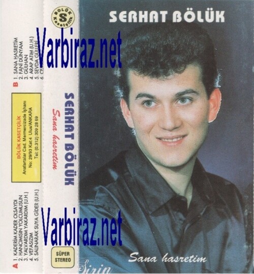 Serhat Bölük Sana Hasretim & Kaderim Kader Olsaydi (Bölük Kasetcilik)